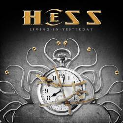 Hess (CAN) : Living in Yesterday